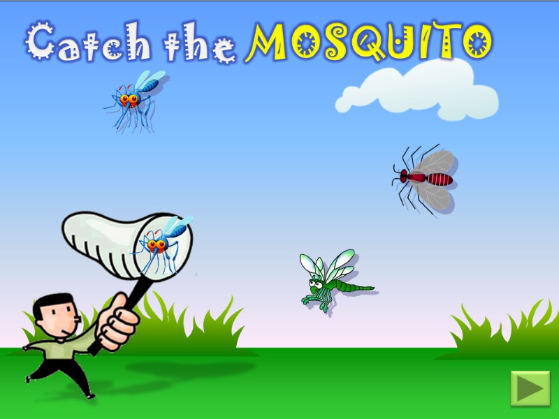 Catch the MOSQUITO